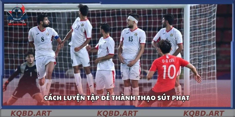 Cách luyện tập để thành thạo sút phạt 